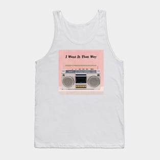 That Way For Love Song Tank Top